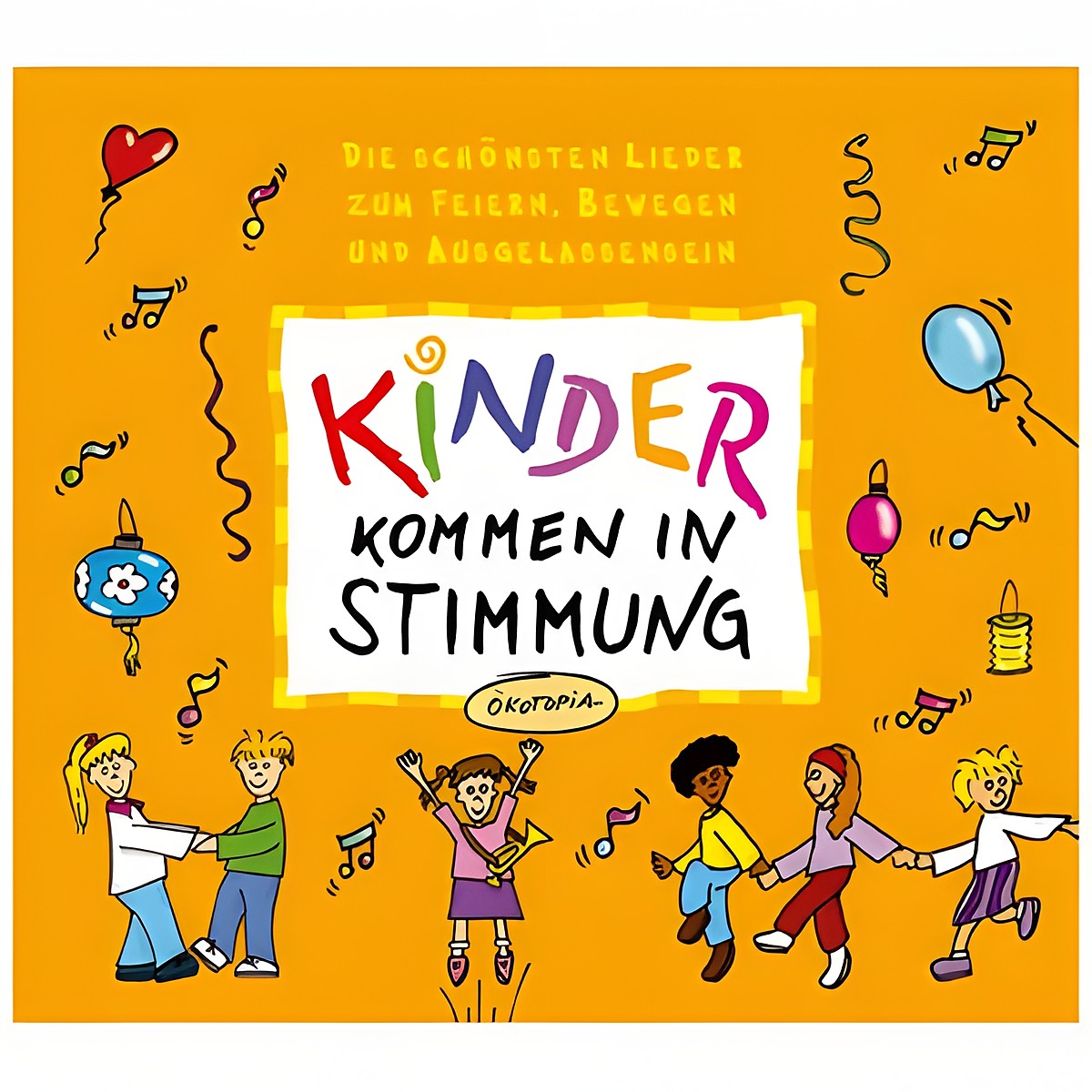 Ökotopia CD Kinder kommen in Stimmung, orange cover showing dancing children, balloons and musical notes